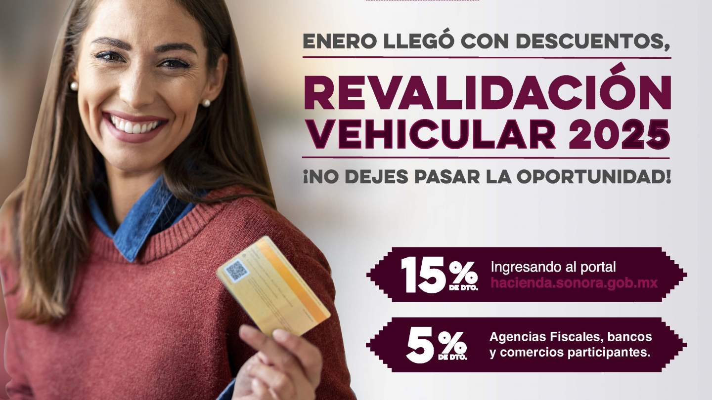 Gobierno de Sonora otorga descuentos por pronto pago en revalidación vehicular 2025