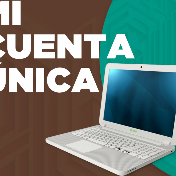 MI CUENTA ÚNICA